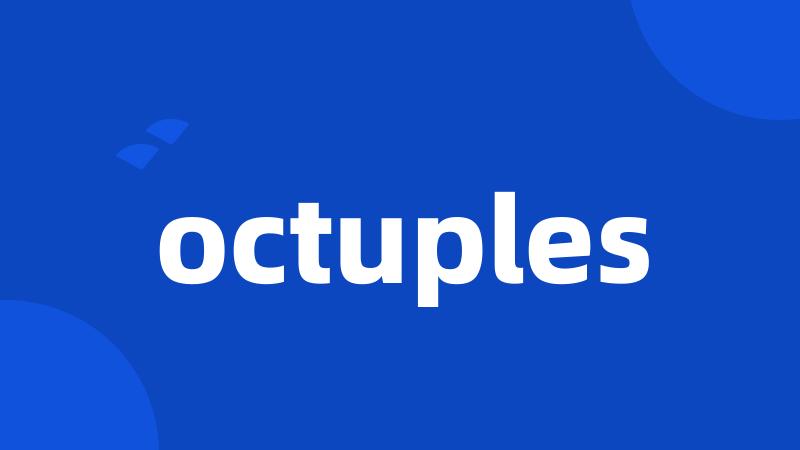 octuples