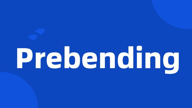 Prebending