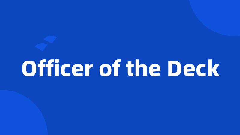 Officer of the Deck