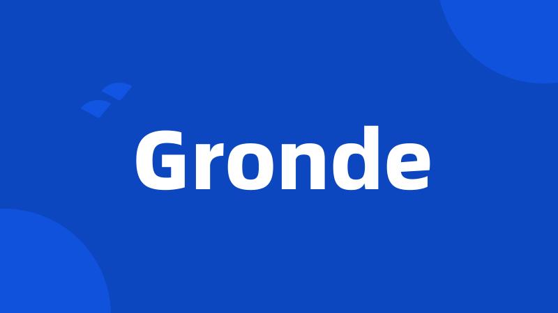 Gronde