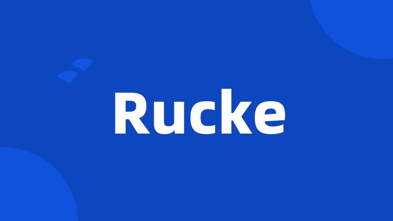 Rucke