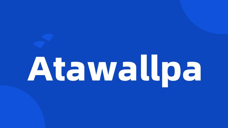 Atawallpa