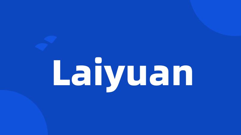 Laiyuan