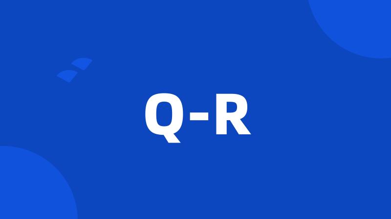 Q-R