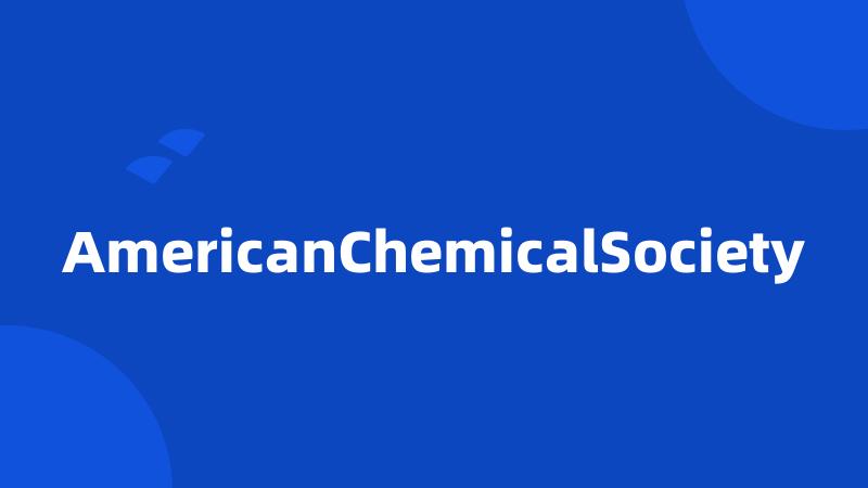 AmericanChemicalSociety