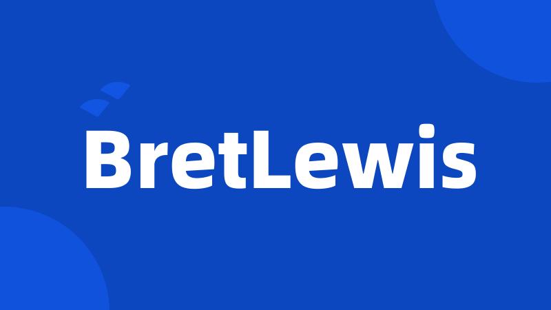 BretLewis