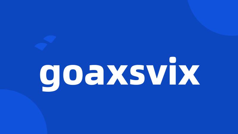 goaxsvix