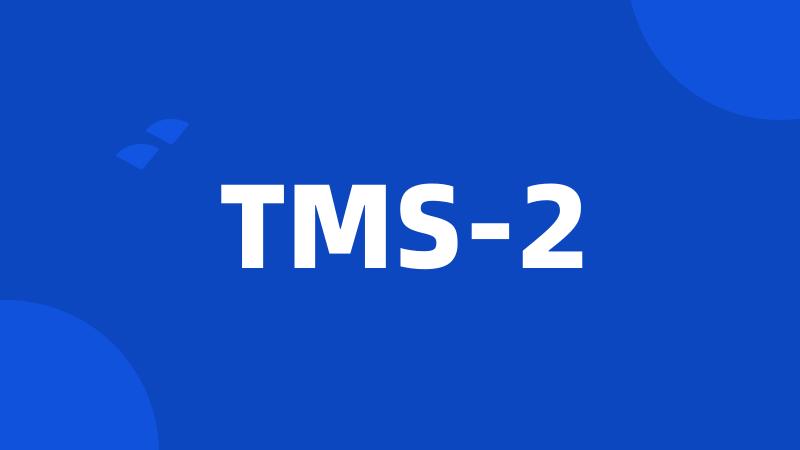 TMS-2