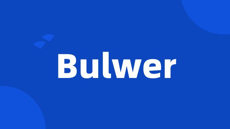 Bulwer