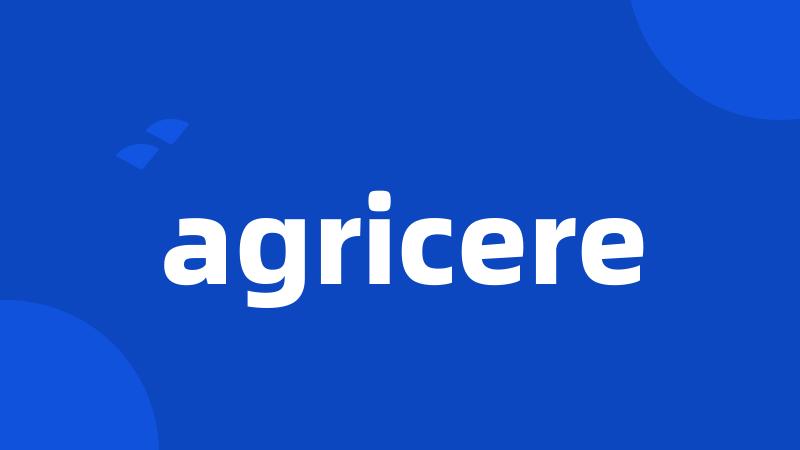 agricere