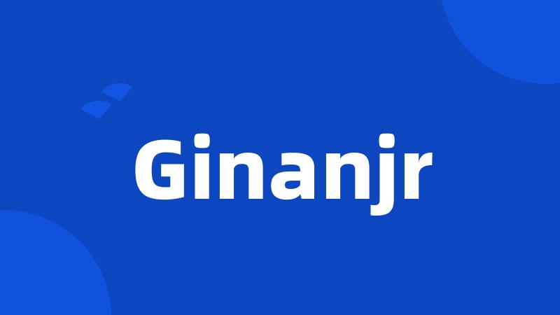 Ginanjr