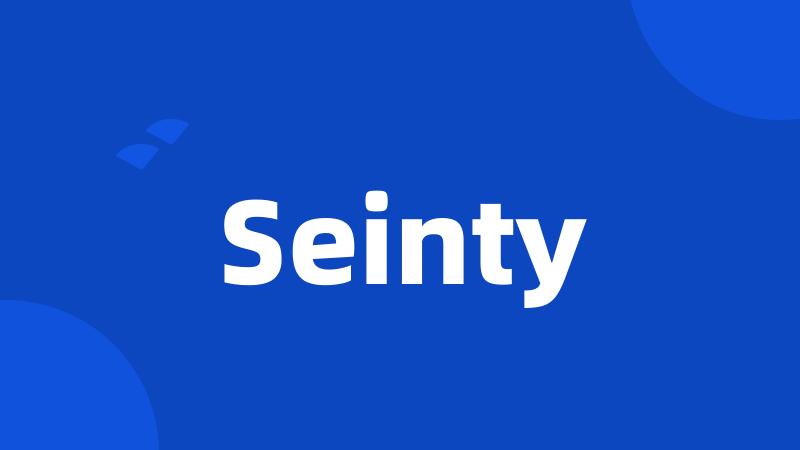 Seinty