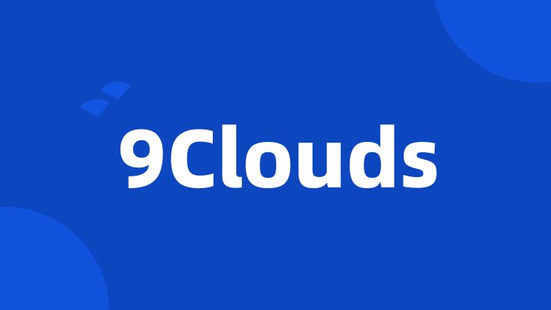 9Clouds