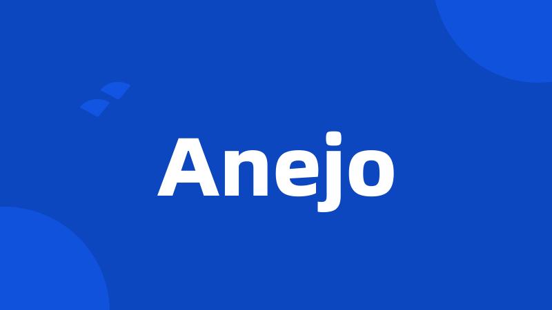 Anejo