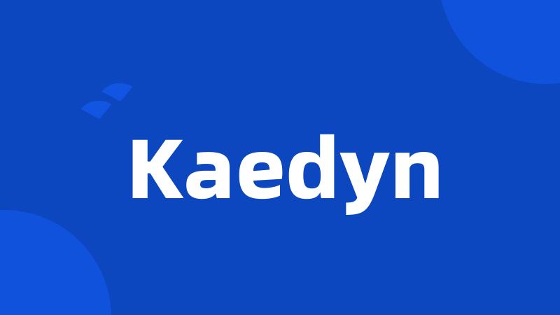 Kaedyn