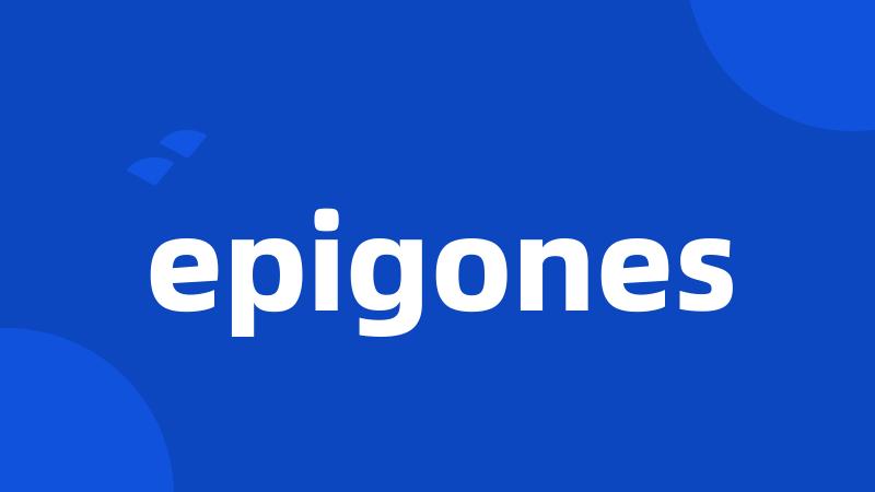 epigones