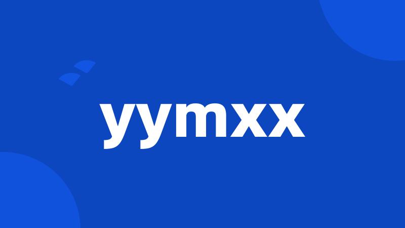 yymxx