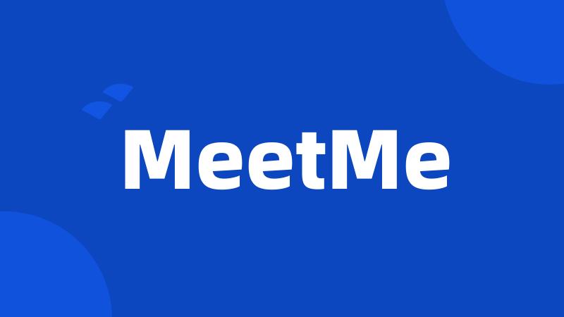 MeetMe