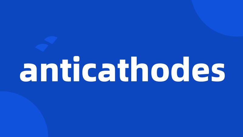 anticathodes