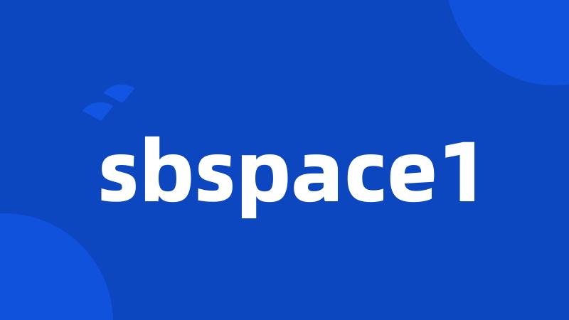 sbspace1