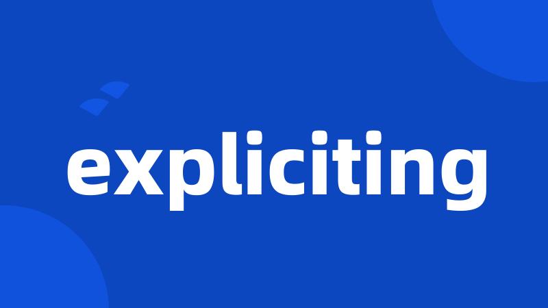 expliciting