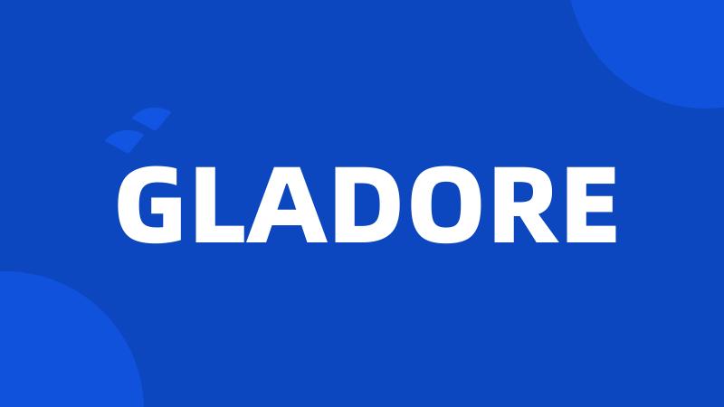 GLADORE