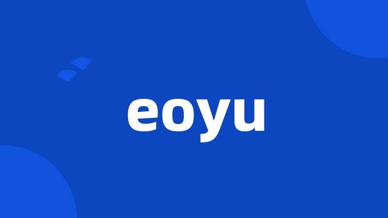 eoyu