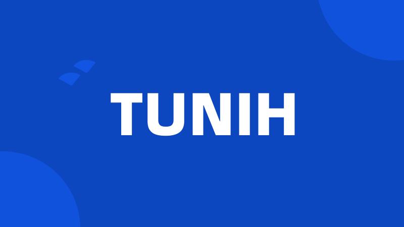 TUNIH