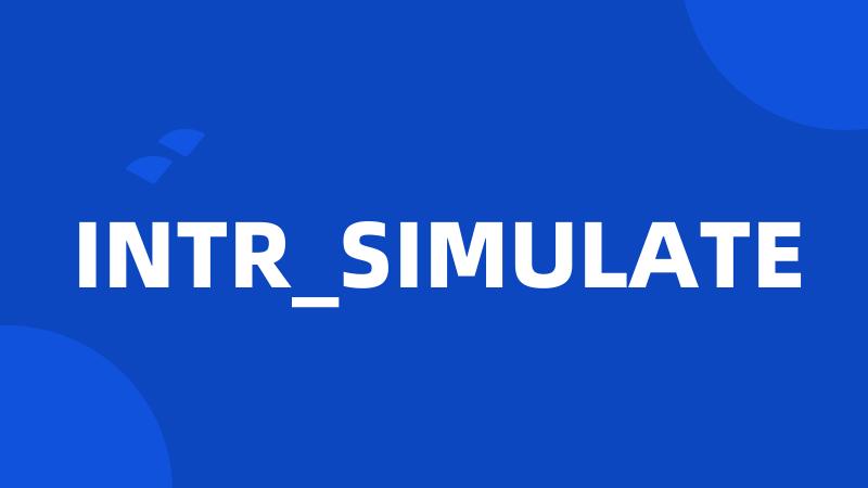 INTR_SIMULATE