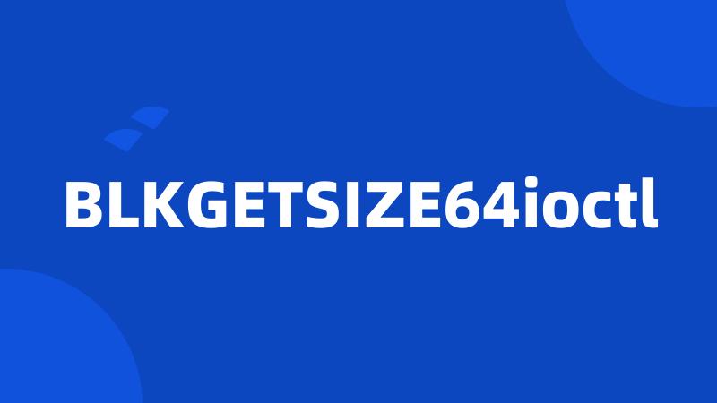 BLKGETSIZE64ioctl