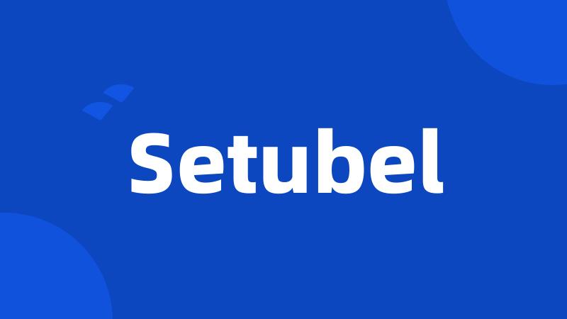 Setubel