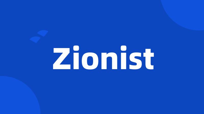 Zionist