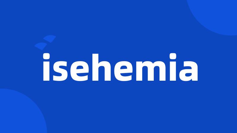 isehemia