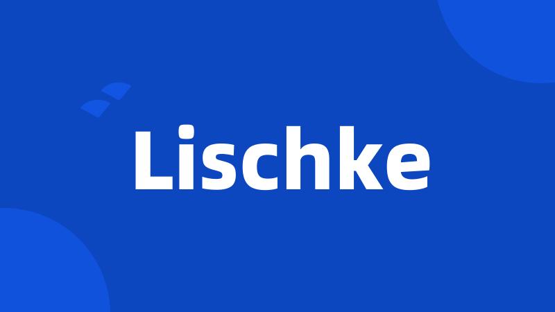 Lischke