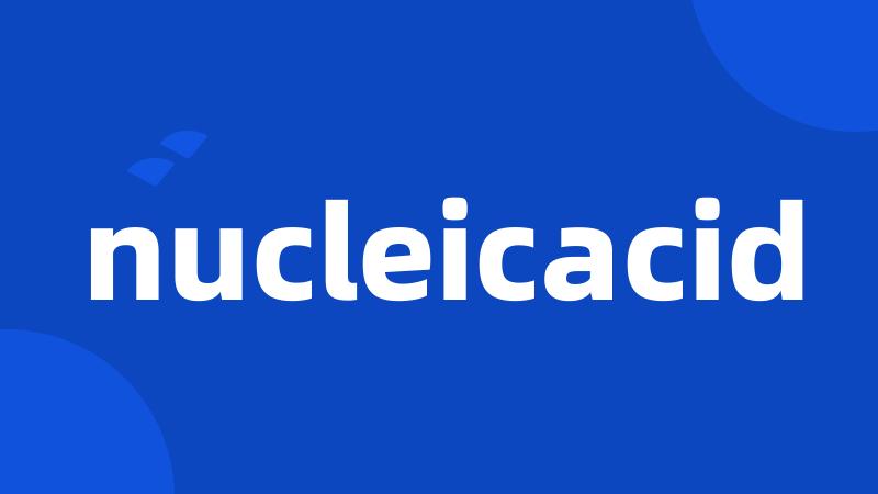 nucleicacid