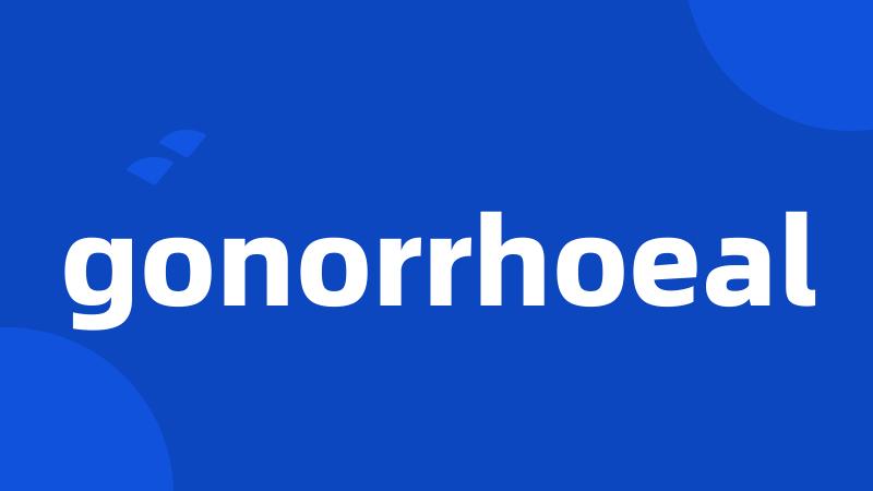 gonorrhoeal