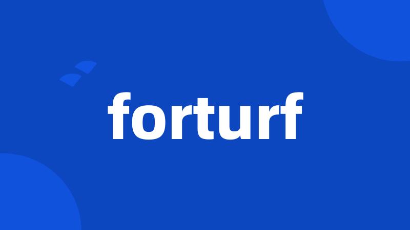 forturf