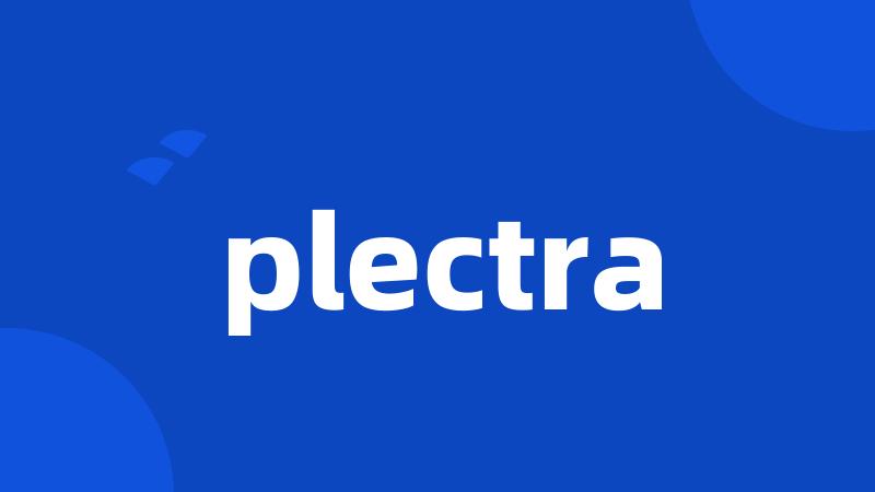 plectra