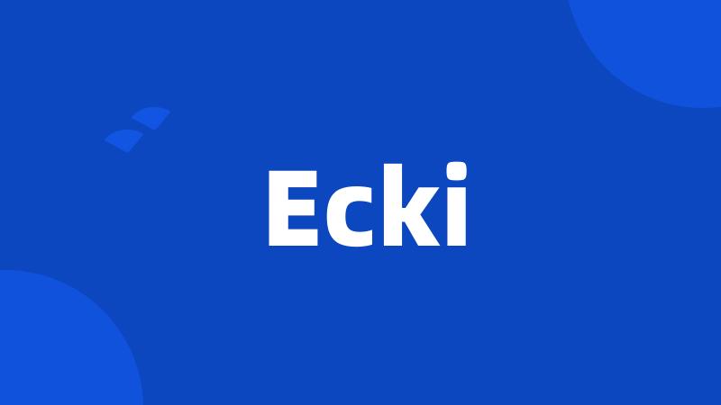 Ecki