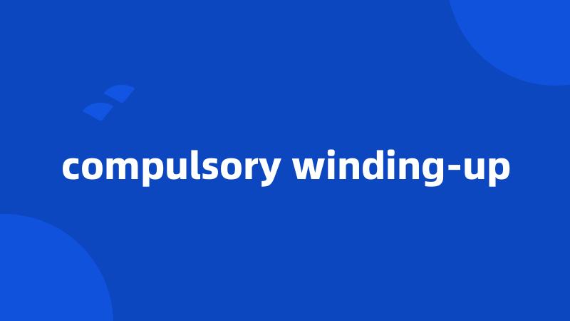 compulsory winding-up