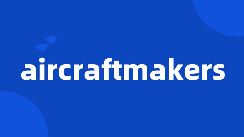 aircraftmakers