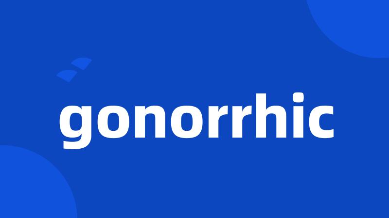 gonorrhic