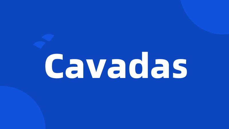 Cavadas