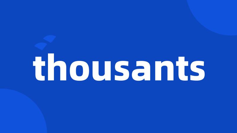 thousants