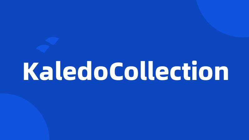 KaledoCollection