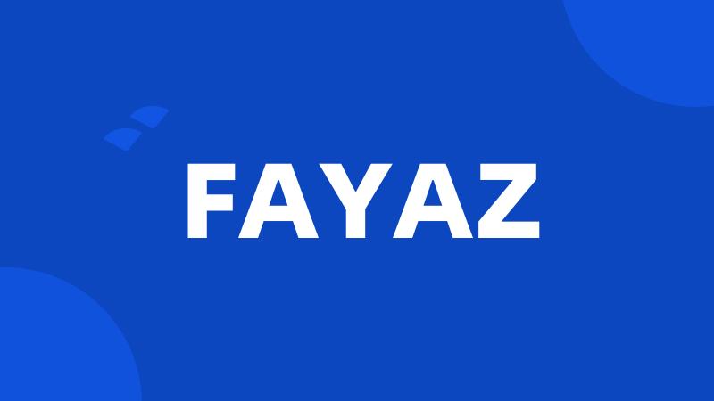 FAYAZ