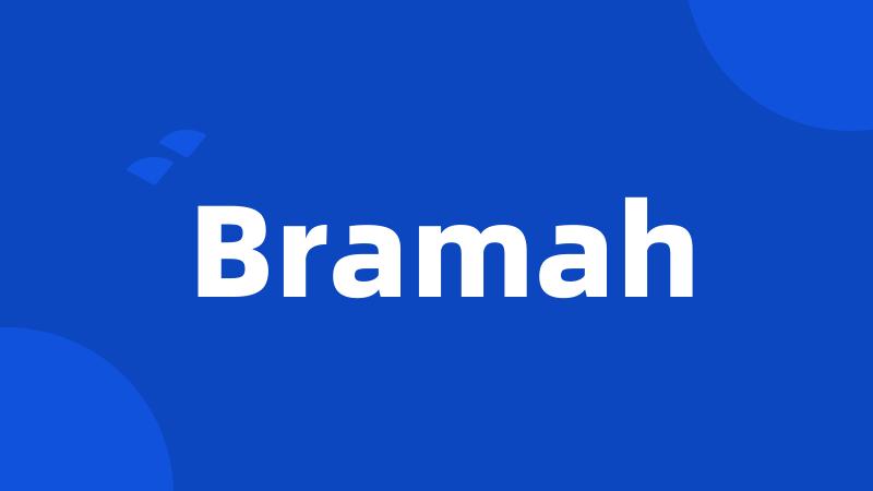 Bramah