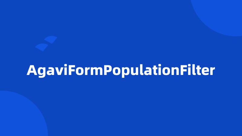 AgaviFormPopulationFilter