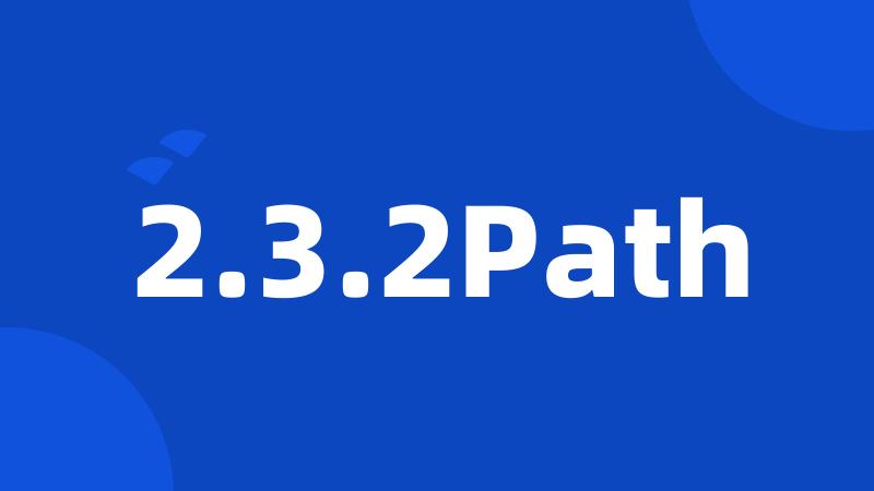 2.3.2Path