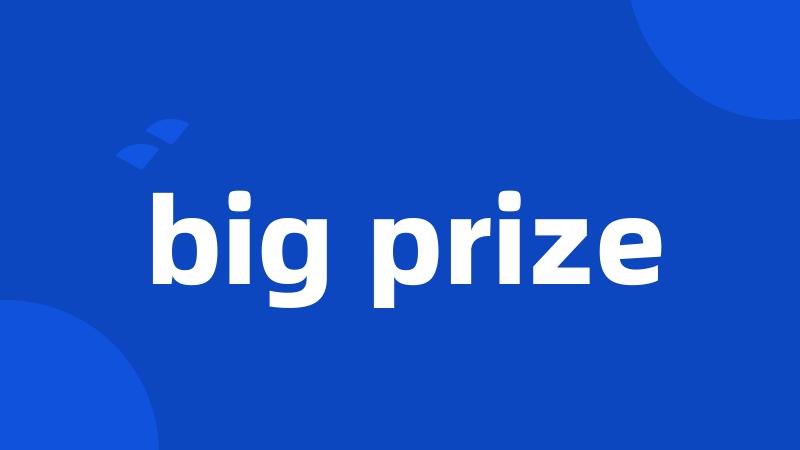 big prize